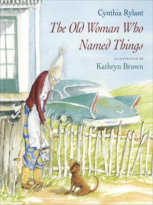 Title details for The Old Woman Who Named Things by Cynthia Rylant - Wait list
